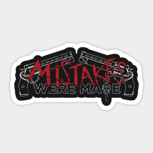 Mistakes Were Made (Destiny Clan) Sticker